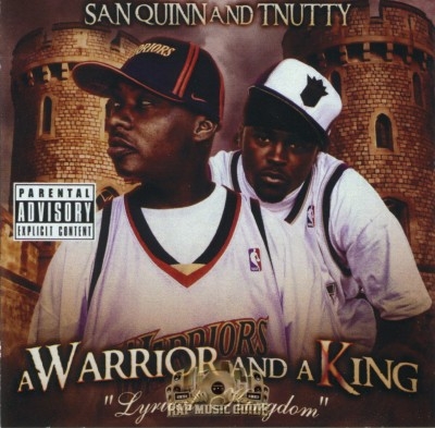 San Quinn & T-Nutty - A Warrior And A King
