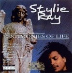 Stylie Ray - Testimonies Of Life