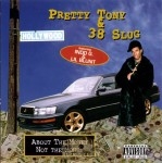 Pretty Tony & 38 Slug - About The Money Not The Honey