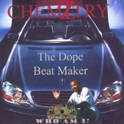 Chemiztry The Dope Beat Maker - Who Am I?