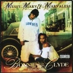 Messy Marv & Marvaless - Bonnie & Clyde