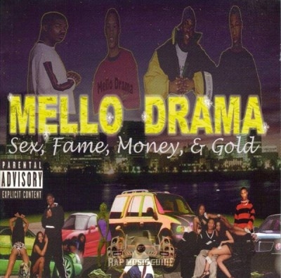 Mello Drama - Sex, Fame, Money & Gold
