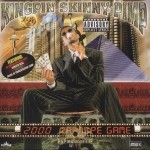 Kingpin Skinny Pimp - 2000 Rapdope Game
