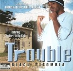 Trouble - Black Columbia