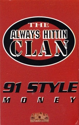 The Always Hittin Clan - 91 Style