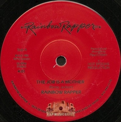 Rainbow Rapper - The Job Is A Mother