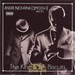 Andre Nickatina & Smoov-E - The King & Mr. Biscuits