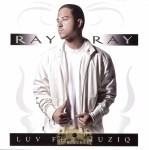 Ray - Ray - Luv For Muziq