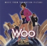 Woo - Music From The Original Motion Picture Soundtrack