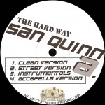 San Quinn - The Hard Way / Lavishness