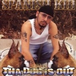 Spanish Kid - Tha Dog Is Out