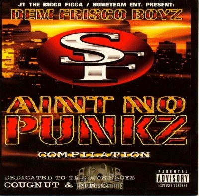 JT The Bigga Figga - Dem Frisco Boyz Aint No Punkz Compilation