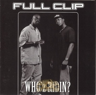 Full Clip - Who'z Ridin?