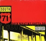 South 71 Degrees - Doin What We Gotta Do