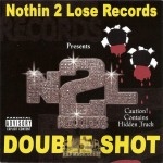 Nothin 2 Lose Records - Double Shot