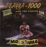 Playya 1000 - Mo' Drama