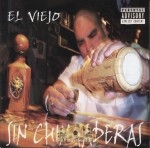 El Viejo - Sin Chingaderas