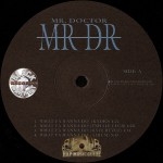 Mr. Doctor - What Ya Wanna Do / World Keeps Spinnin'