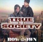 True II Society - Bow Down