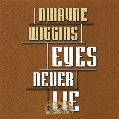 Dwayne Wiggins - Eyes Never Lie