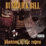 Bushwick Bill - Phantom Of The Rapra