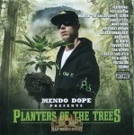 Mendo Dope - Planters Of The Trees