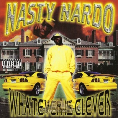 Nasty Nardo - Whatever Is Clever
