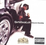 Sir Mix-A-Lot - Mack Daddy