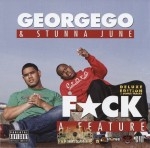 Georgego & Stunna June - Fuck A Feature