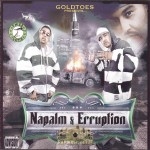 Napalm & Erruption - Goldtoes Presents