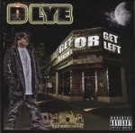 D Lye - Get Right Or Get Left