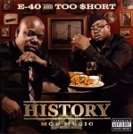 E-40 & Too $hort - History: Mob Music
