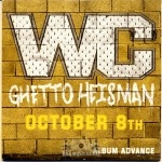 WC - Ghetto Heisman (Album Advance)