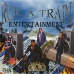 Run A Train Entertainment - Tha Click U Don't Know About