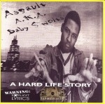 Assault A.K.A Baby Swolts - A Hard Life Story