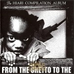 The Hiari Compilation Album - From The Ghetto To The Galaxy
