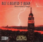Bust It Records - Rez E-Rekt'ed 2 Reign (Resurrected 2 Reign)