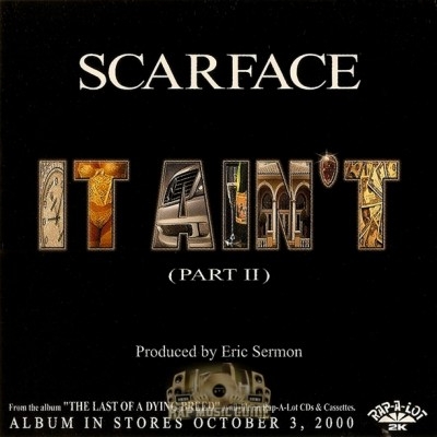 Scarface - It Ain't (Part II)