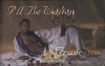 Francisco - I'll Be Waiten