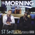 ST Spittin - The Morning Show