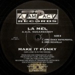 La Mel - Make It Funky (San Jose Is In The House)