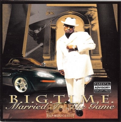 B.I.G.T.I.M.E. - Married To The Game