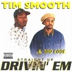 Tim Smooth - Straight Drivin' Em