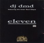 DJ Dmd Featuring The Inner Soul Clique - Eleven