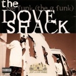 The Dove Shack - We Funk (The G Funk)