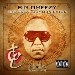 Big Omeezy - The Great Communicator