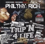 Philthy Rich - Trip'n 4 Life: The Leak