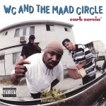 WC And The Maad Circle - Curb Servin'