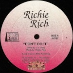 Richie Rich - Don't Do It / 415