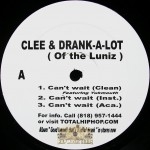 Clee & Drank-A-Lot - Can't Wait
